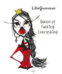 Print - Queen of Fucking Everytning